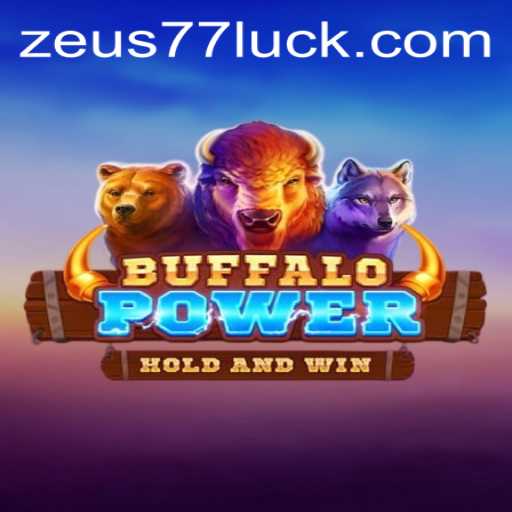 Explore the Exciting World of BuffaloPower: The Enchanting Journey of Zeus77